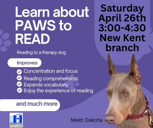 Learn about Paws to Read Saturday April 26th 3:00-4:30 New Kent branch Improves Concentration and focus, Reading comprehension, Expands vocabulary, Enjoy the experience of reading and much more. Picture of Dakota